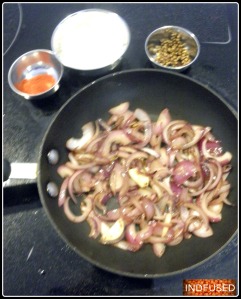 Step 2- roasting the spices and onions