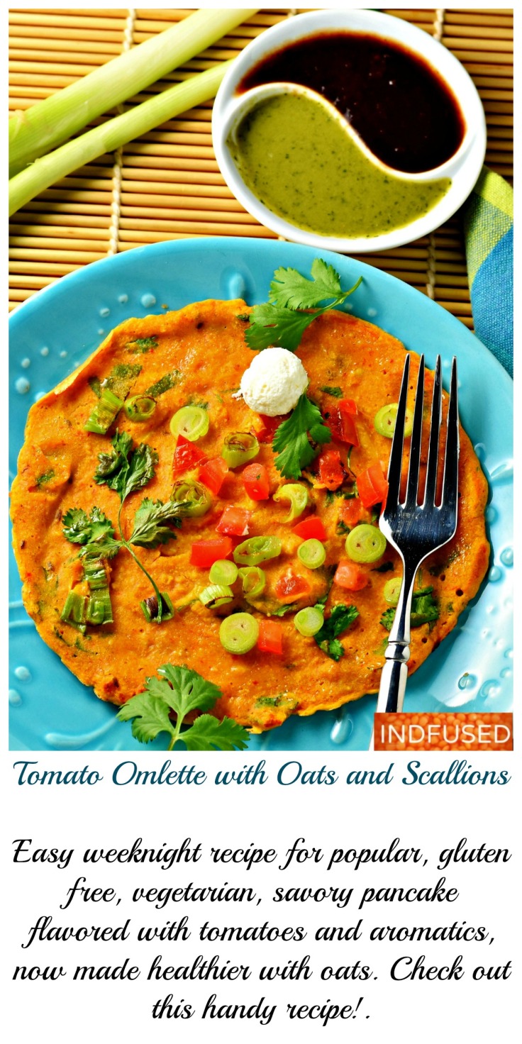 Tomato Omlette with Oats and Scallions- gluten free savory, protein rich pancake, Indian fusion recipe, serves 4